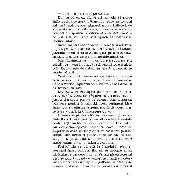 Premiul Nobel pentru Literatur&259; 1905Traducere din limba polon&259; &537;i note de Stan VeleaPrin foc &351;i sabie face parte împreun&259; cu romanele Potopul &351;i Pan Wo&322;odyjowski dintr-o ampl&259; trilogie dedicat&259; istoriei Poloniei Cu m&259;iestria unui virtuoz Sienkiewicz zugr&259;ve&351;te una dintre cele mai fr&259;mîntate perioade din istoria medieval&259; 